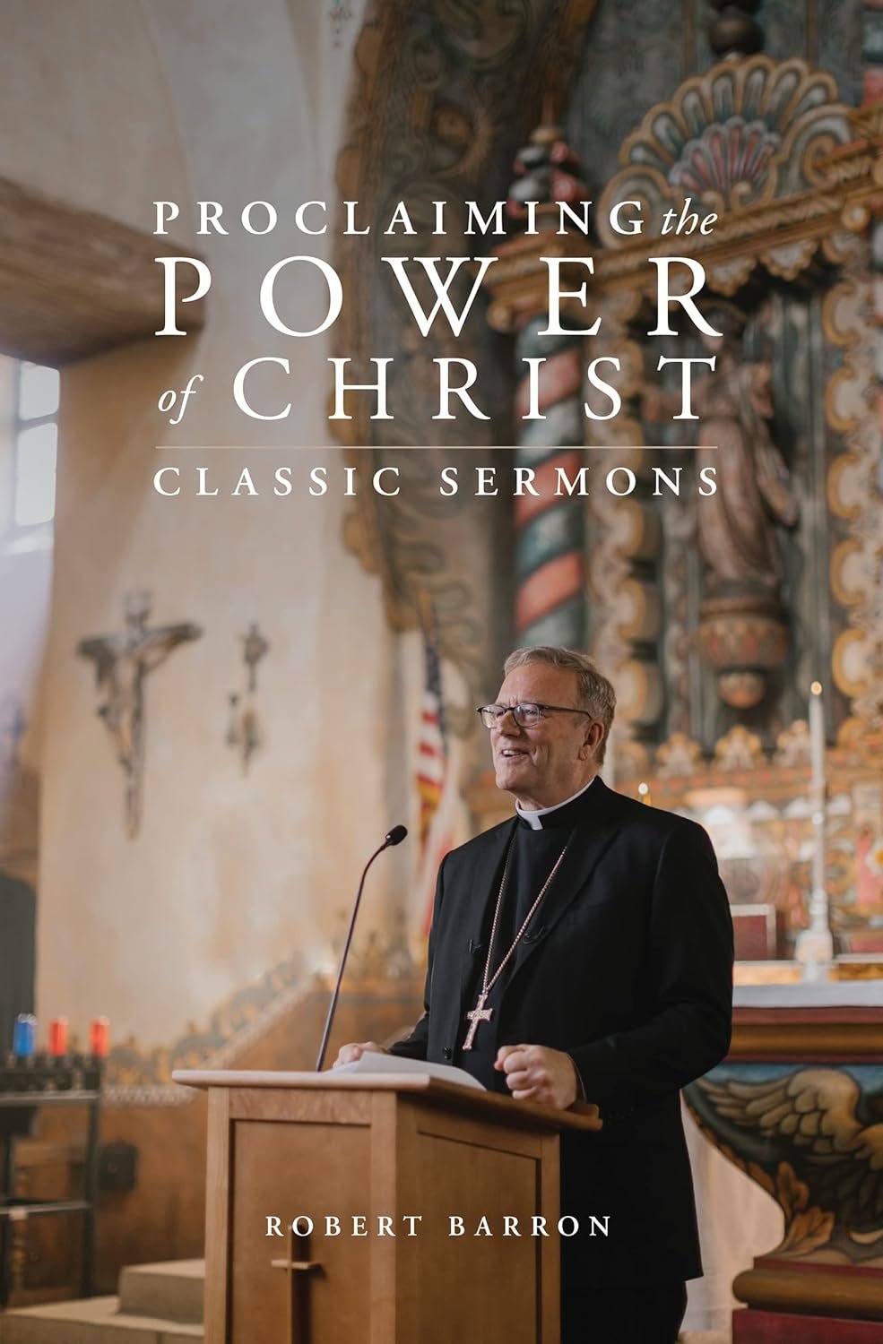 Proclaiming the Power of Christ: Classic Sermons