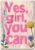 Inspirational Quotes Wall Art Metal Sign -Yes Girl You Can Positive Affirmation Quote Metal Tin Sign Wall Decor Poster Motivational Gallery Style Print for Bedroom Living Room Office Decor 8×12