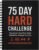 75 Day Hard Challenge Journal for Men or Women with PVC Cover – 75 Hard Challenge Book with Daily, Weekly, Monthly Planner & Wellness Trackers – 75 Challenge Planner Tracker for Fitness, Habits & Self-Care