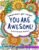 You’re Awesome: Coloring Book Of Inspirational Quotes To Boost Your Mood and Confidence For Women, Teens & Adults
